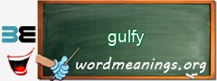 WordMeaning blackboard for gulfy